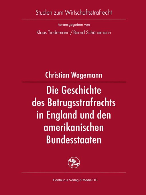 Title details for Die Geschichte des Betrugsstrafrechts in England und den amerikanischen Bundesstaaten by Christian Wagemann - Available